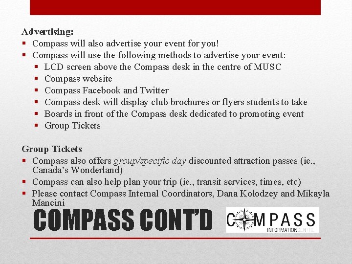 Advertising: § Compass will also advertise your event for you! § Compass will use