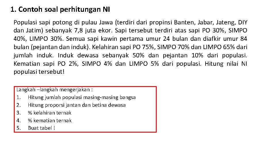 1. Contoh soal perhitungan NI Populasi sapi potong di pulau Jawa (terdiri dari propinsi