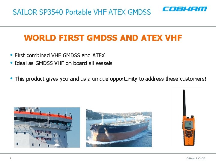 SAILOR SP 3540 Portable VHF ATEX GMDSS WORLD FIRST GMDSS AND ATEX VHF •