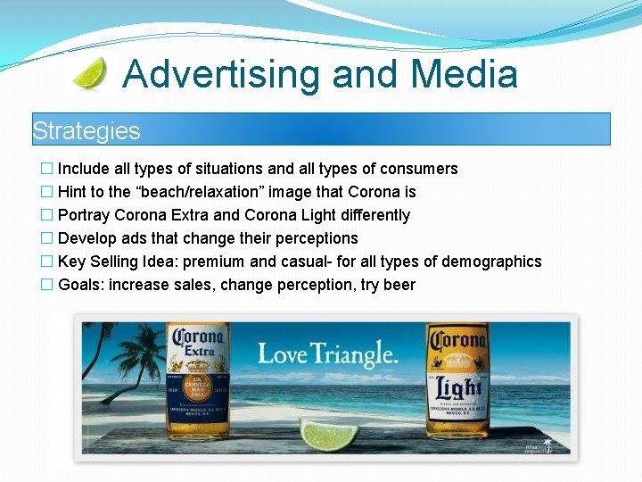 Advertising and Media Strategies � Include all types of situations and all types of