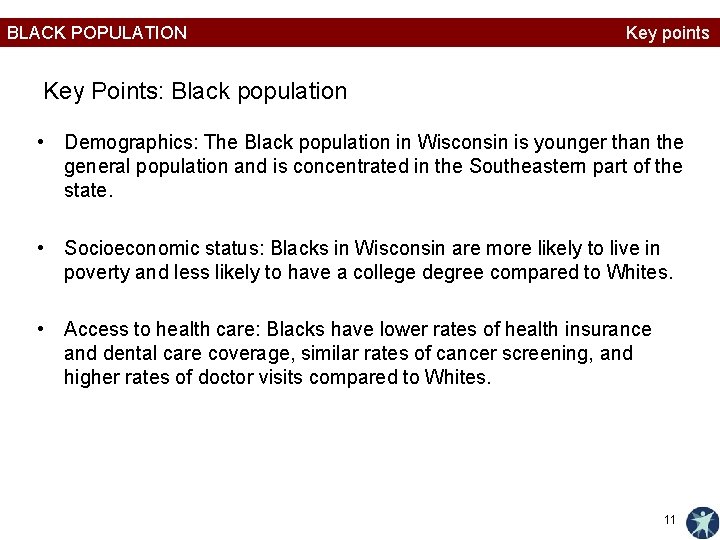 BLACK POPULATION Key points Key Points: Black population • Demographics: The Black population in