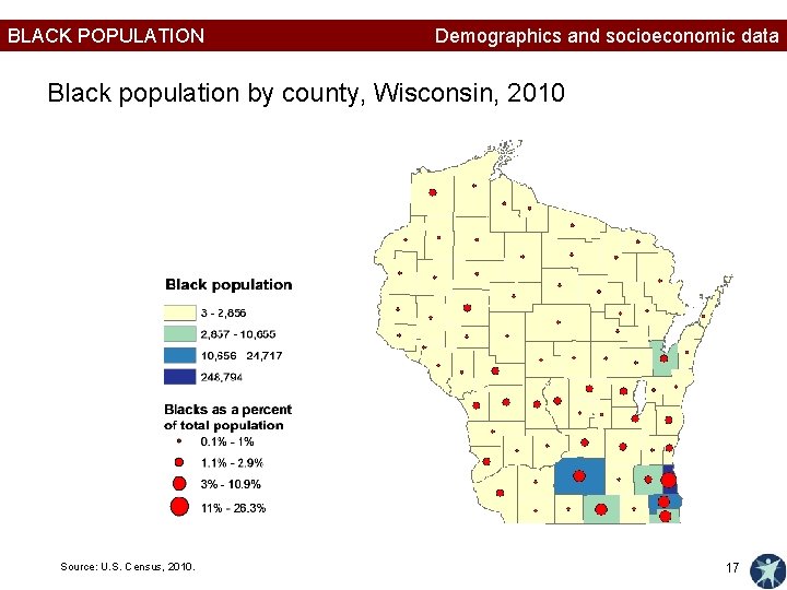 BLACK POPULATION Demographics and socioeconomic data Black population by county, Wisconsin, 2010 Source: U.