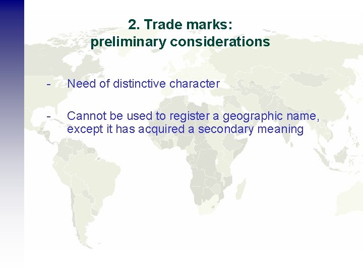 2. Trade marks: preliminary considerations - Need of distinctive character - Cannot be used