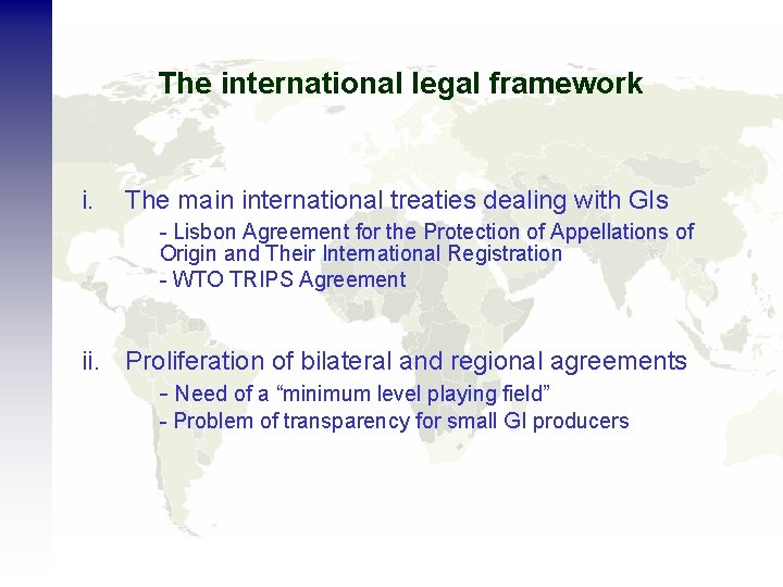 The international legal framework i. The main international treaties dealing with GIs - Lisbon