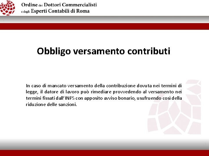  Obbligo versamento contributi In caso di mancato versamento della contribuzione dovuta nei termini