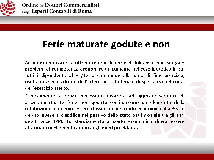 Ferie maturate godute e non Ai fini di una corretta attribuzione in bilancio di