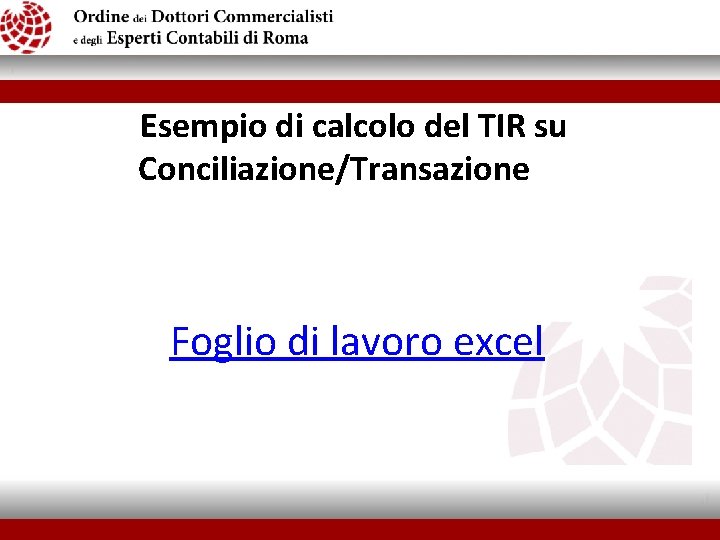 Esempio di calcolo del TIR su Conciliazione/Transazione Foglio di lavoro excel 