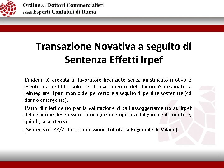 Transazione Novativa a seguito di Sentenza Effetti Irpef L'indennità erogata al lavoratore licenziato senza