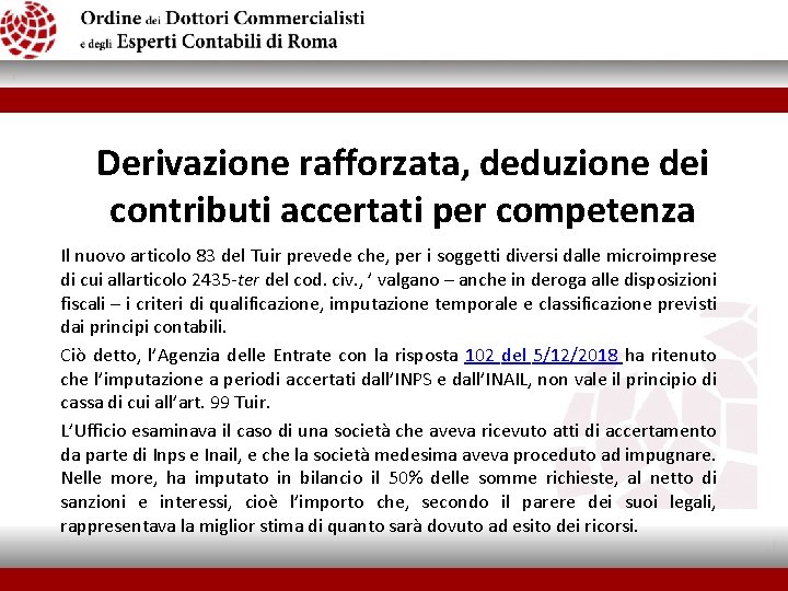 Derivazione rafforzata, deduzione dei contributi accertati per competenza Il nuovo articolo 83 del Tuir