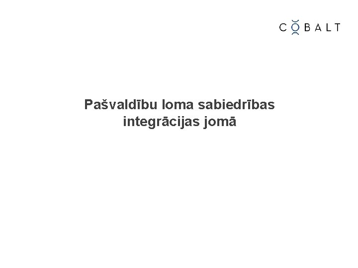 Pašvaldību loma sabiedrības integrācijas jomā 