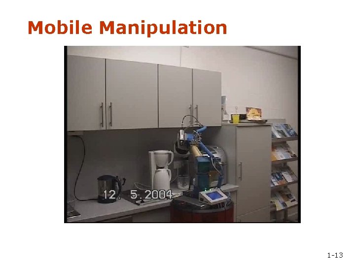 Mobile Manipulation 1 -13 