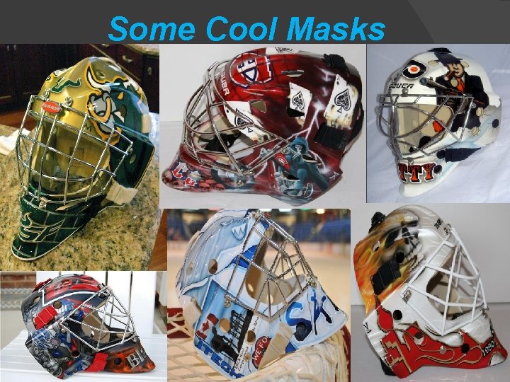 Some Cool Masks 