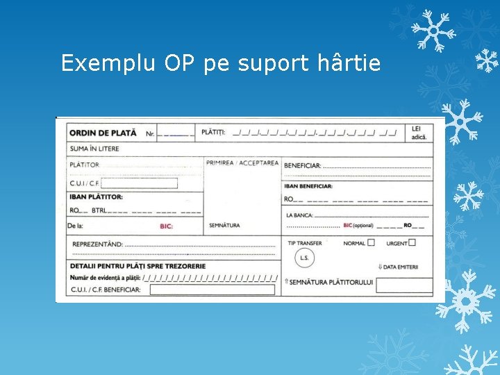 Exemplu OP pe suport hârtie Exemplu OP pe suport hârtie