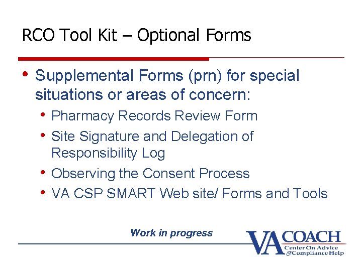 RCO Tool Kit – Optional Forms • Supplemental Forms (prn) for special situations or