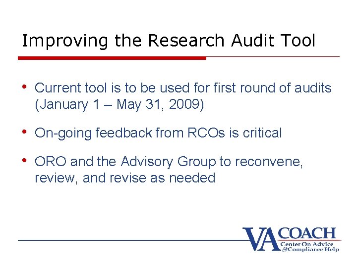 Improving the Research Audit Tool • Current tool is to be used for first