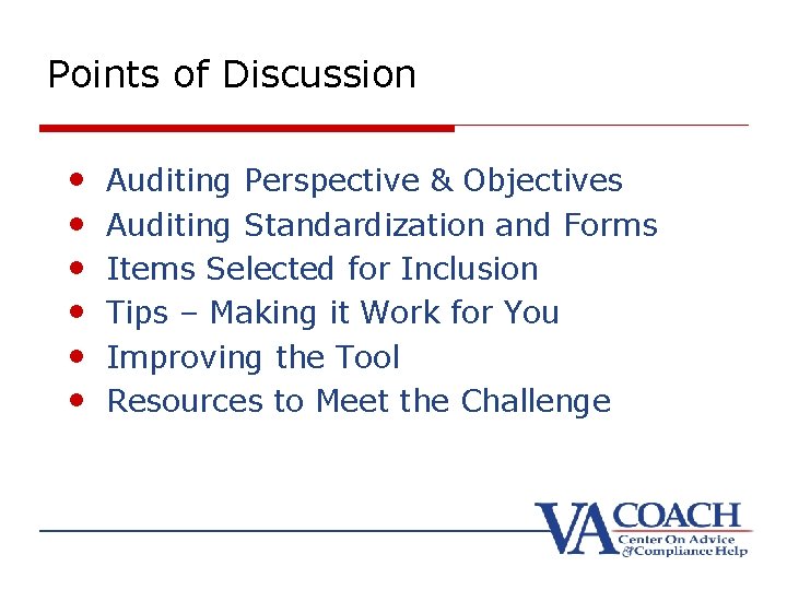 Points of Discussion • • • Auditing Perspective & Objectives Auditing Standardization and Forms