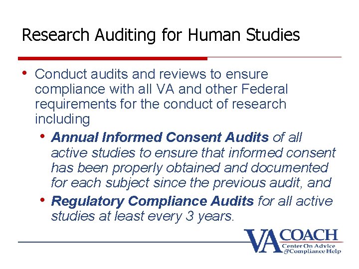 Research Auditing for Human Studies • Conduct audits and reviews to ensure compliance with