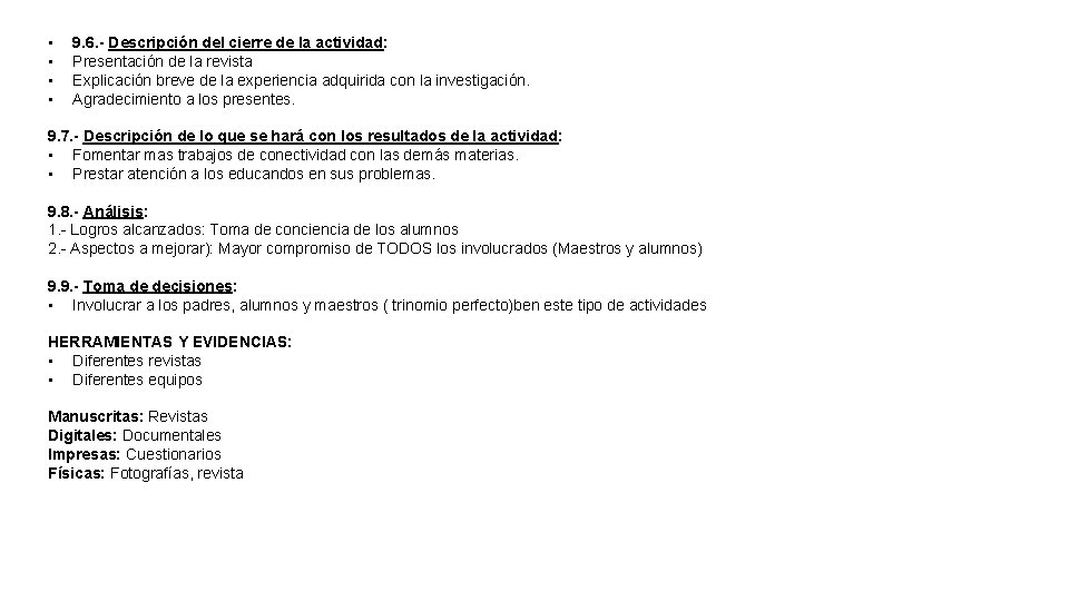  • • 9. 6. - Descripción del cierre de la actividad: Presentación de