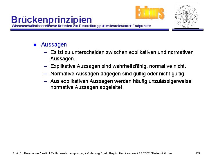 Brückenprinzipien Wissenschaftstheoretische Kriterien zur Beurteilung patientenrelevanter Endpunkte n Aussagen – Es ist zu unterscheiden