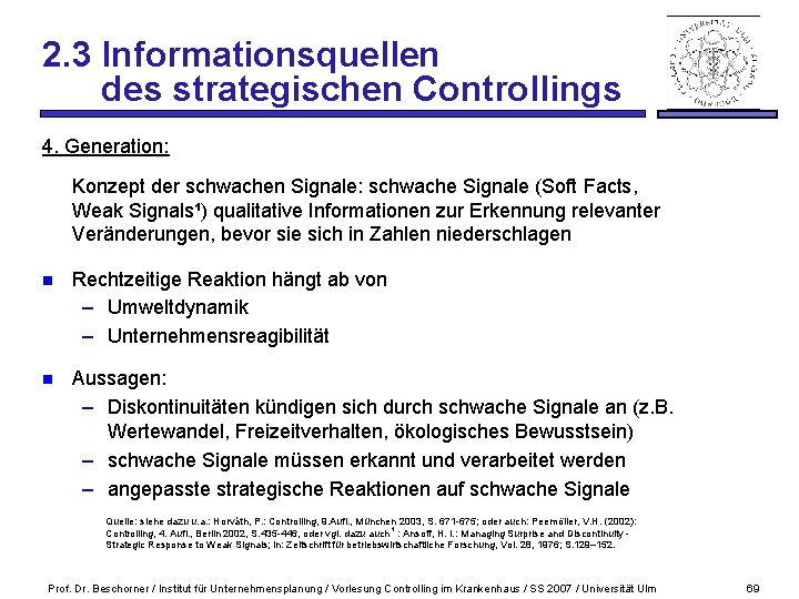 2. 3 Informationsquellen des strategischen Controllings 4. Generation: Konzept der schwachen Signale: schwache Signale