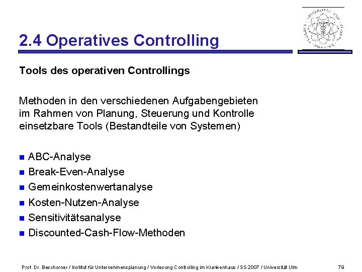 2. 4 Operatives Controlling Tools des operativen Controllings Methoden in den verschiedenen Aufgabengebieten im