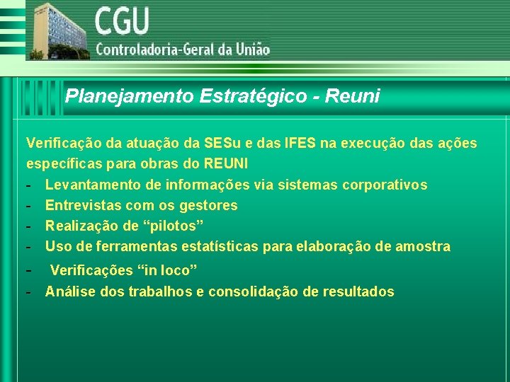 Planejamento Estratégico - Reuni Verificação da atuação da SESu e das IFES na execução