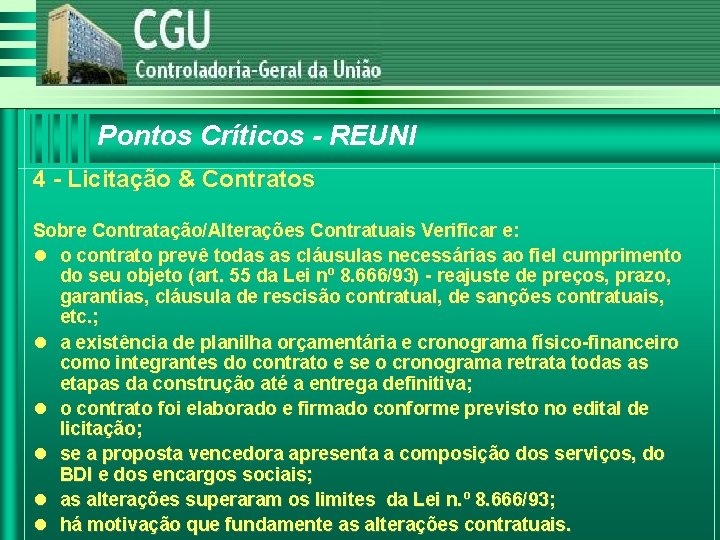 Pontos Críticos - REUNI 4 - Licitação & Contratos Sobre Contratação/Alterações Contratuais Verificar e: