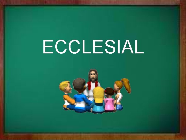 ECCLESIAL 