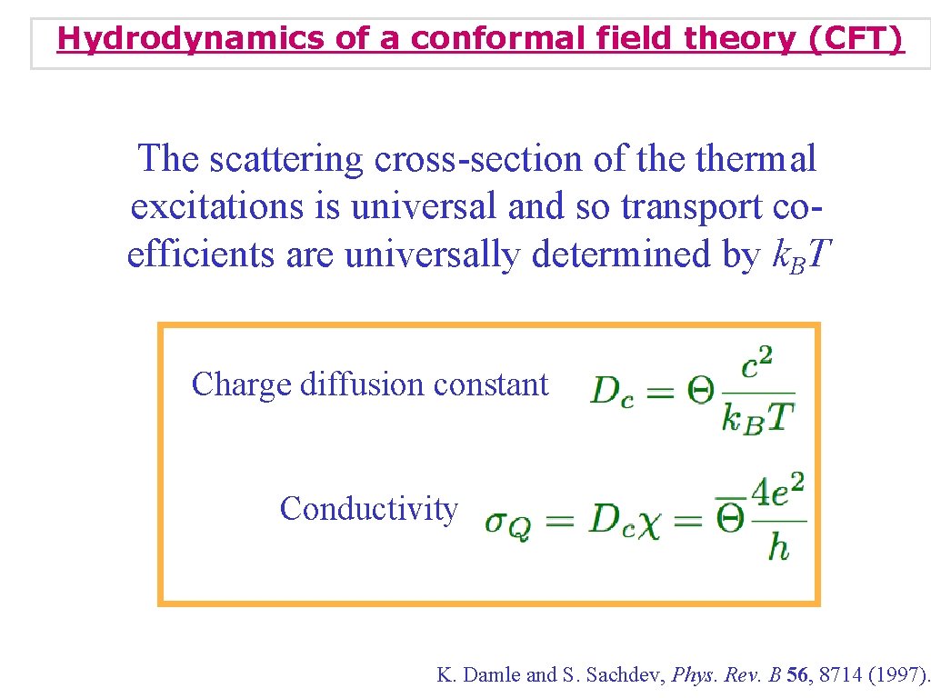 Hydrodynamics of a conformal field theory (CFT) The scattering cross-section of thermal excitations is