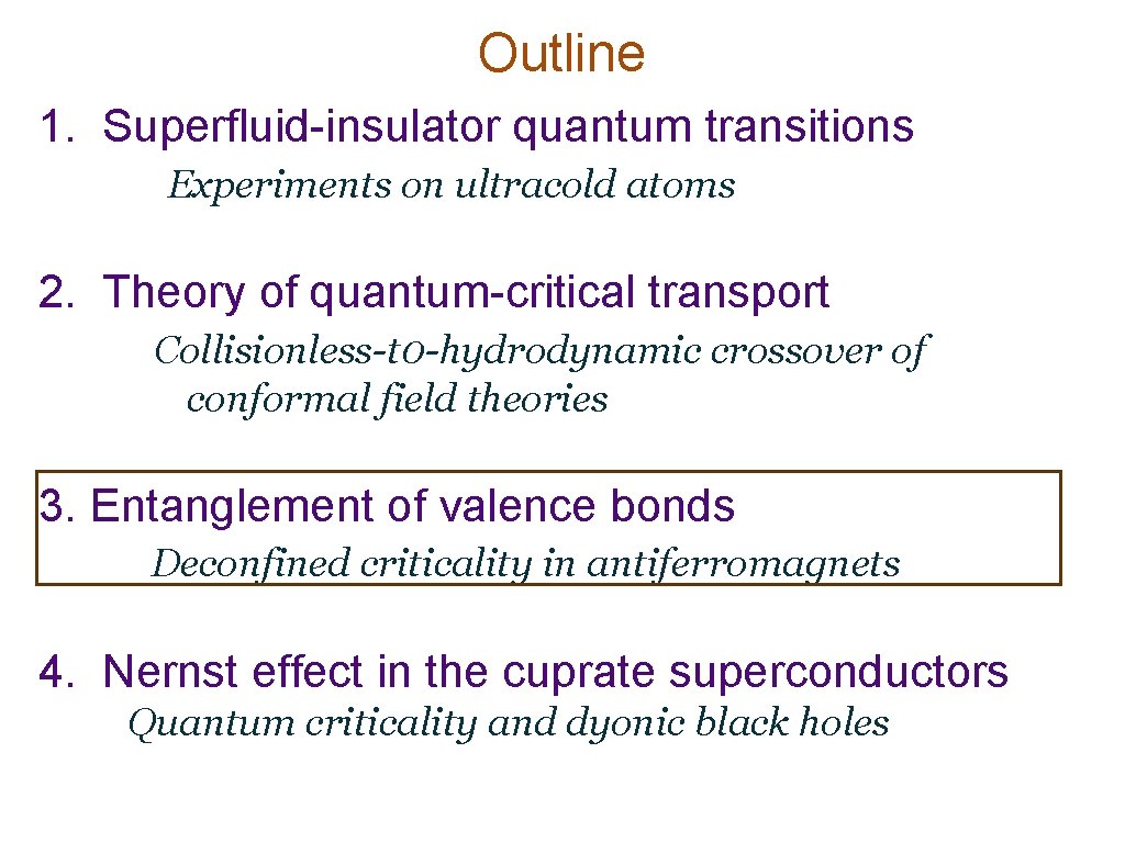 Outline 1. Superfluid-insulator quantum transitions Experiments on ultracold atoms 2. Theory of quantum-critical transport