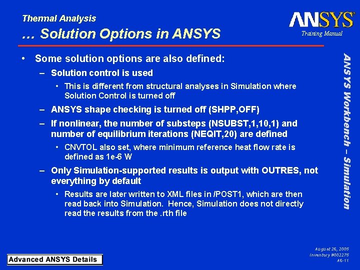 Thermal Analysis … Solution Options in ANSYS Training Manual – Solution control is used
