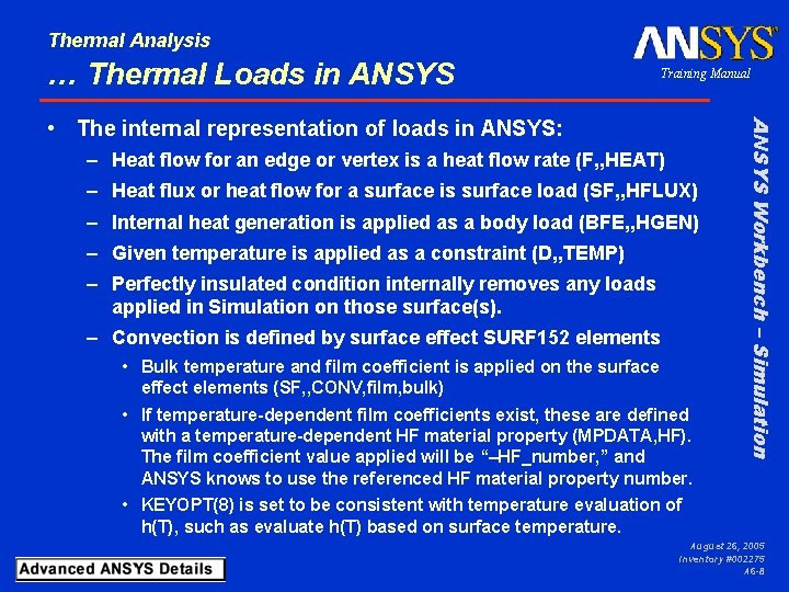 Thermal Analysis … Thermal Loads in ANSYS Training Manual – Heat flow for an