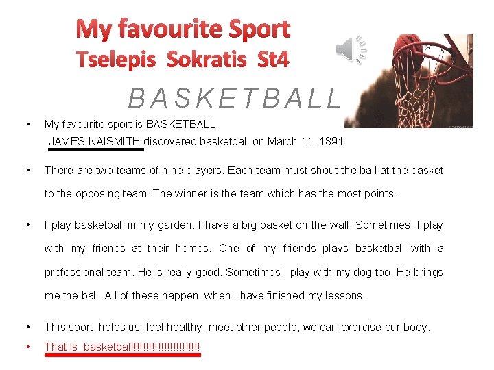 My favourite Sport Tselepis Sokratis St 4 BASKETBALL • My favourite sport is BASKETBALL
