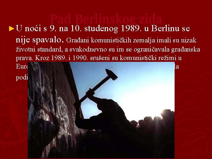 Pad Berlinskog zida ► U noći s 9. na 10. studenog 1989. u Berlinu