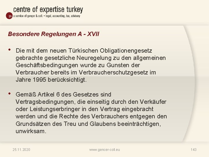 Besondere Regelungen A - XVII • Die mit dem neuen Türkischen Obligationengesetz gebrachte gesetzliche