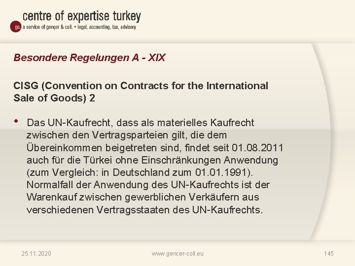 Besondere Regelungen A - XIX CISG (Convention on Contracts for the International Sale of