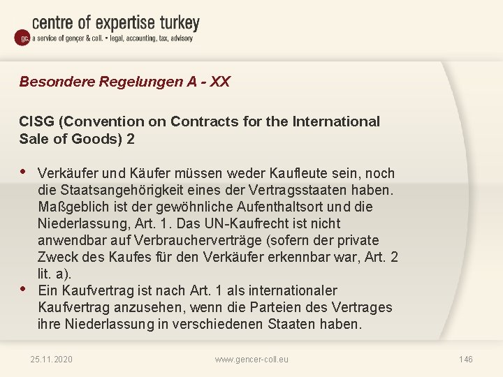 Besondere Regelungen A - XX CISG (Convention on Contracts for the International Sale of