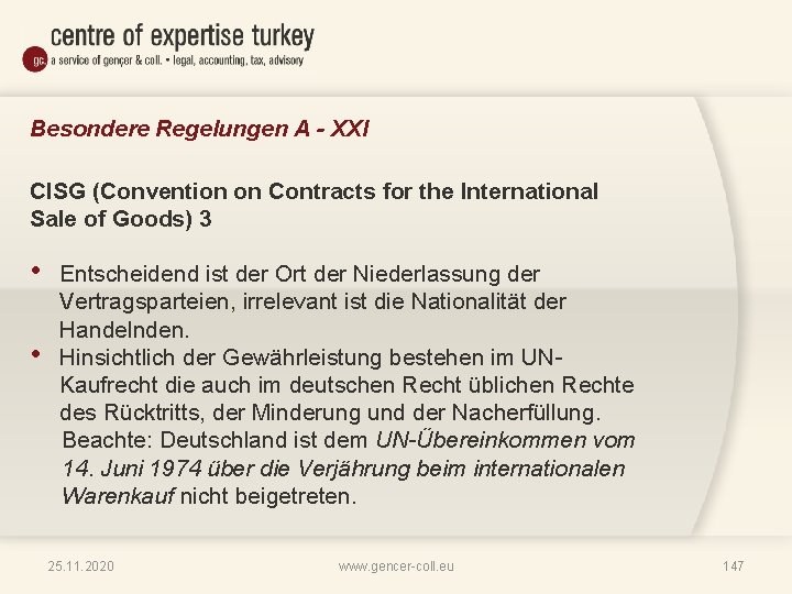 Besondere Regelungen A - XXI CISG (Convention on Contracts for the International Sale of