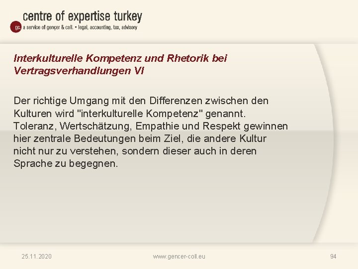 Interkulturelle Kompetenz und Rhetorik bei Vertragsverhandlungen VI Der richtige Umgang mit den Differenzen zwischen