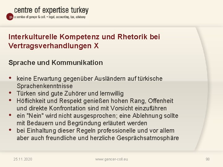 Interkulturelle Kompetenz und Rhetorik bei Vertragsverhandlungen X Sprache und Kommunikation • • • keine