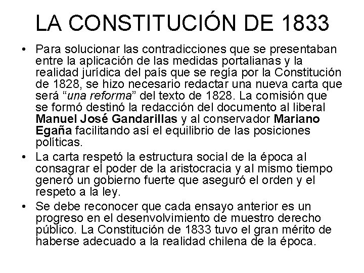 LA CONSTITUCIÓN DE 1833 • Para solucionar las contradicciones que se presentaban entre la