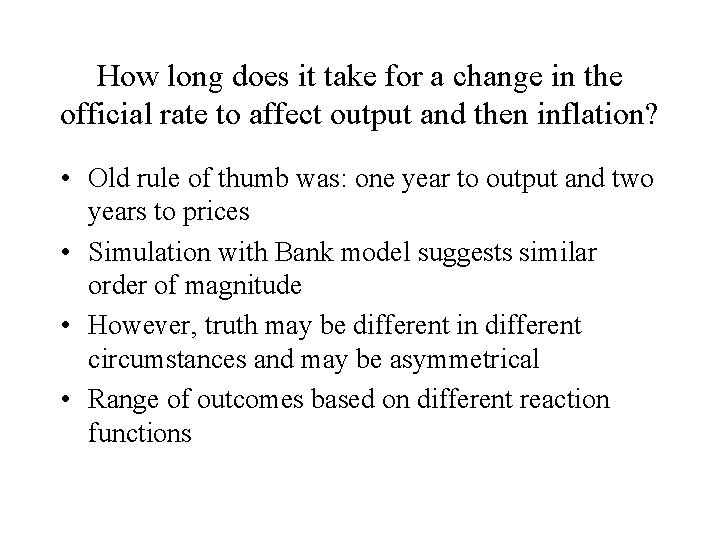 How long does it take for a change in the official rate to affect
