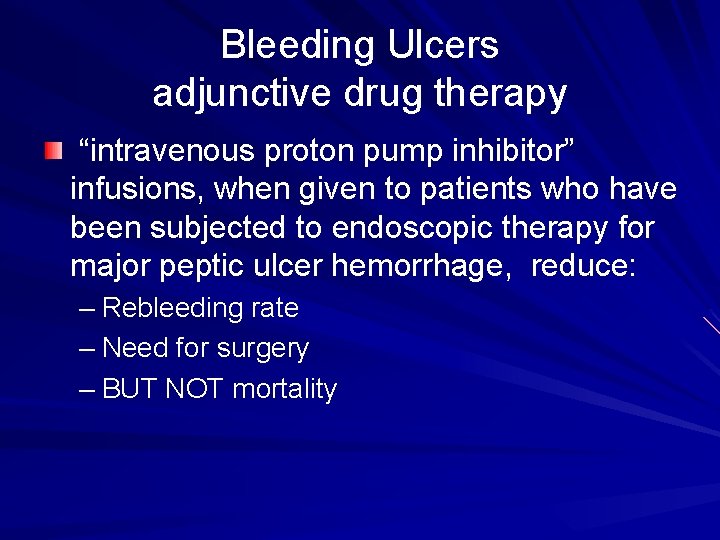 Bleeding Ulcers adjunctive drug therapy “intravenous proton pump inhibitor” infusions, when given to patients