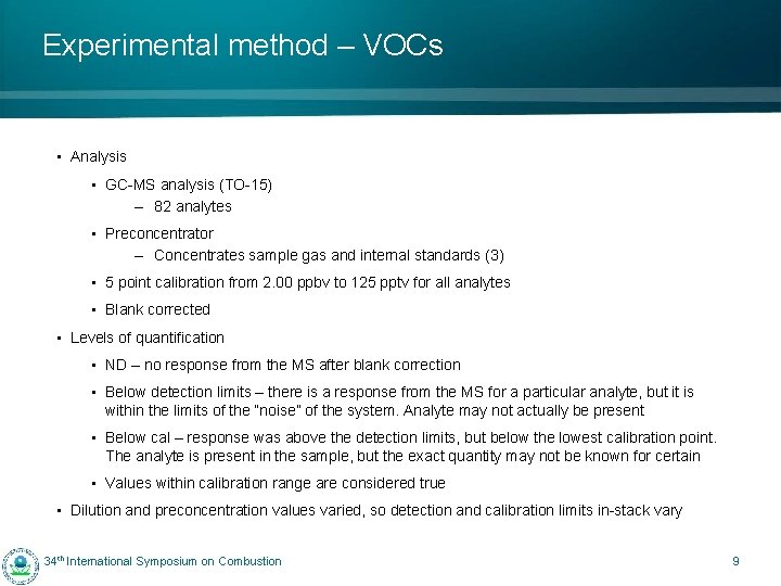 Experimental method – VOCs • Analysis • GC-MS analysis (TO-15) – 82 analytes •