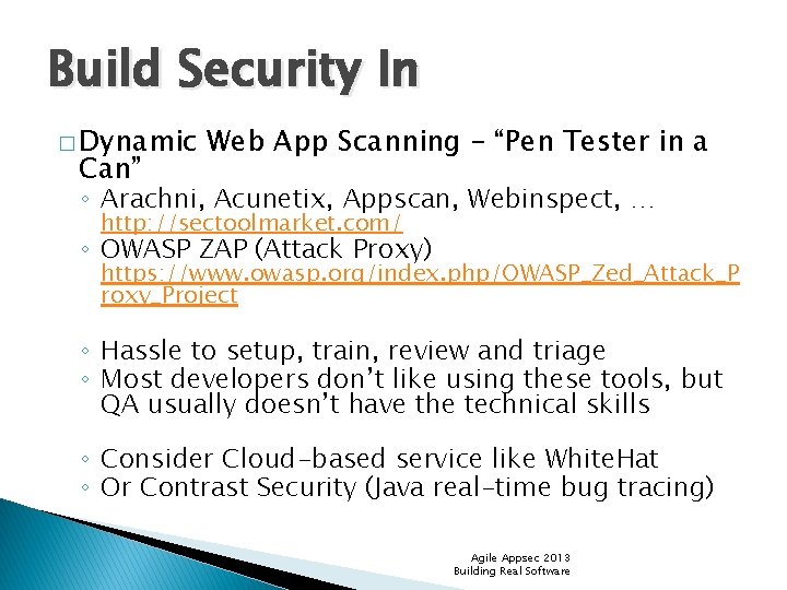 Build Security In � Dynamic Can” Web App Scanning – “Pen Tester in a