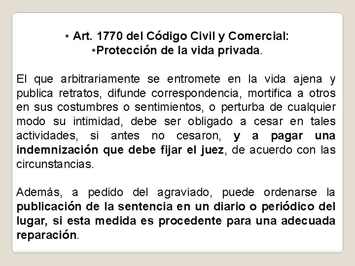  • Art. 1770 del Código Civil y Comercial: • Protección de la vida