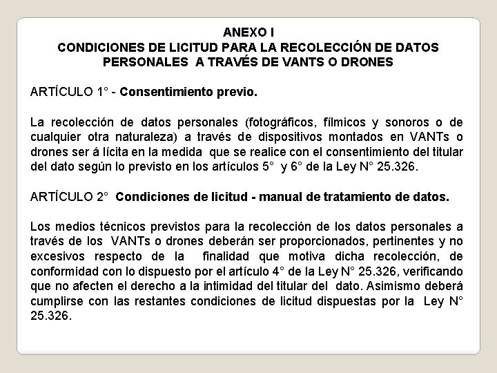 ANEXO I CONDICIONES DE LICITUD PARA LA RECOLECCIÓN DE DATOS PERSONALES A TRAVÉS DE