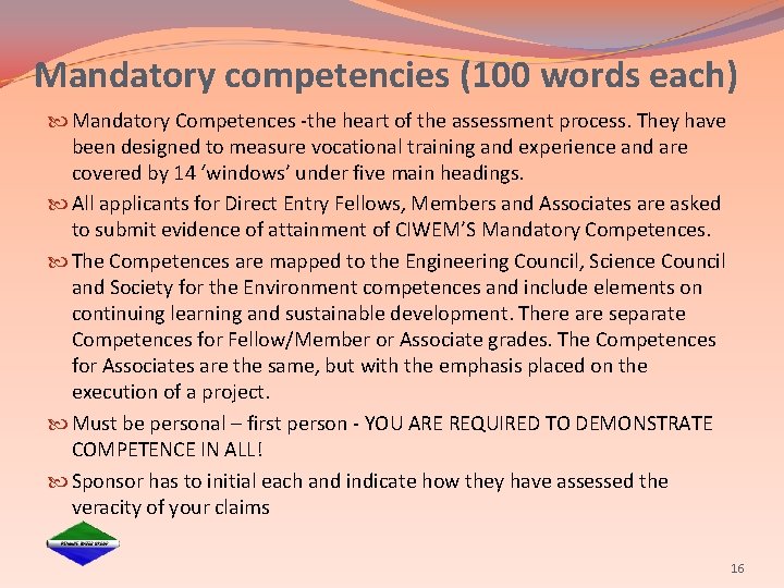 Mandatory competencies (100 words each) Mandatory Competences -the heart of the assessment process. They