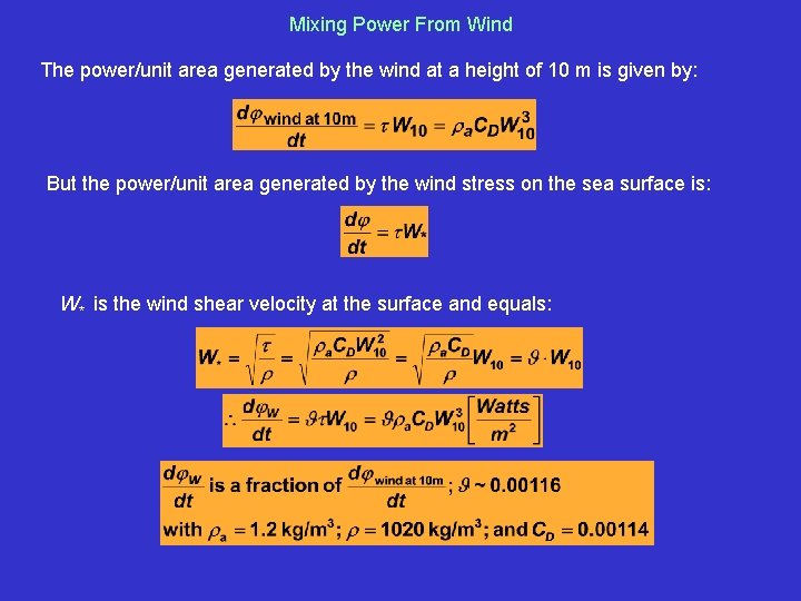 Mixing Power From Wind The power/unit area generated by the wind at a height