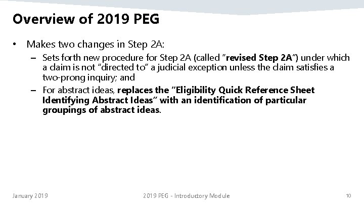 Overview of 2019 PEG • Makes two changes in Step 2 A: – Sets